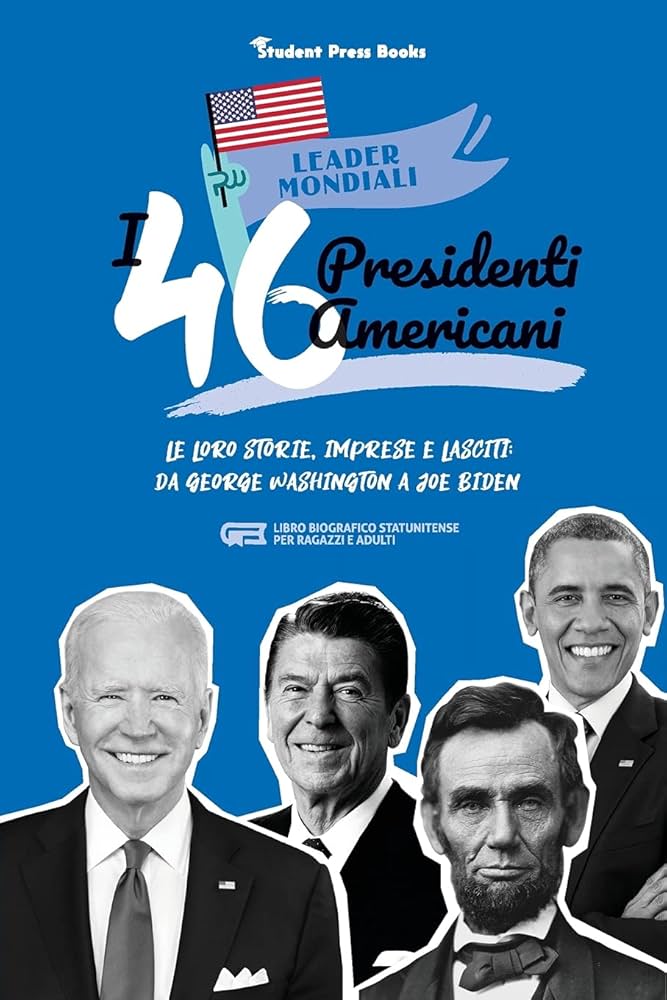 Presidenti Americani: Una Storia di Leadership e Cambiamento