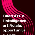 Titolo: L’Ascesa dell’Intelligenza Artificiale: Opportunità e Sfide