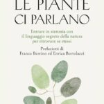 Titolo: Il Linguaggio Segreto delle Piante: Come Comunicano tra Loro